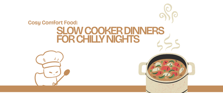 🕯️ Cosy Comfort Food: Slow Cooker Dinners for Chilly Nights