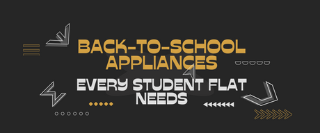 Back to school appliances every student flat needs featuring the best appliances for student flats