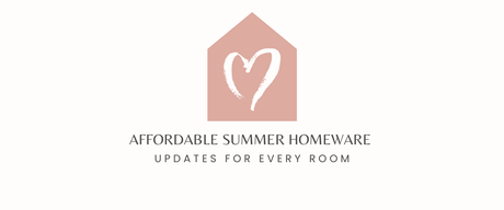 Affordable Summer Homeware Updates for Every Room