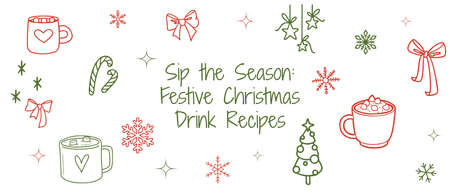 Sip the Season: Festive Christmas Drink Recipes