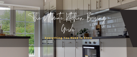 The Ultimate Kitchen Buying Guide: Everything You Need to Know