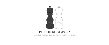 Peugeot Serveware: Timeless French Design for Modern Kitchens