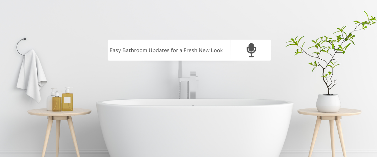Easy Bathroom Updates for a Fresh New Look