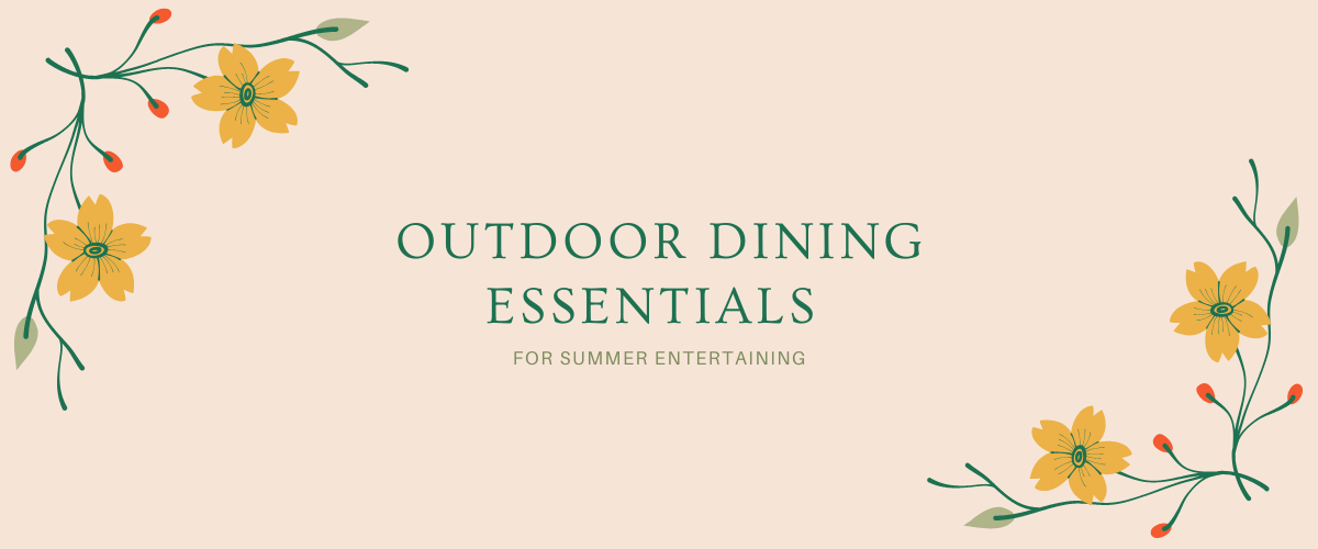 Outdoor Dining Essentials for Summer Entertaining