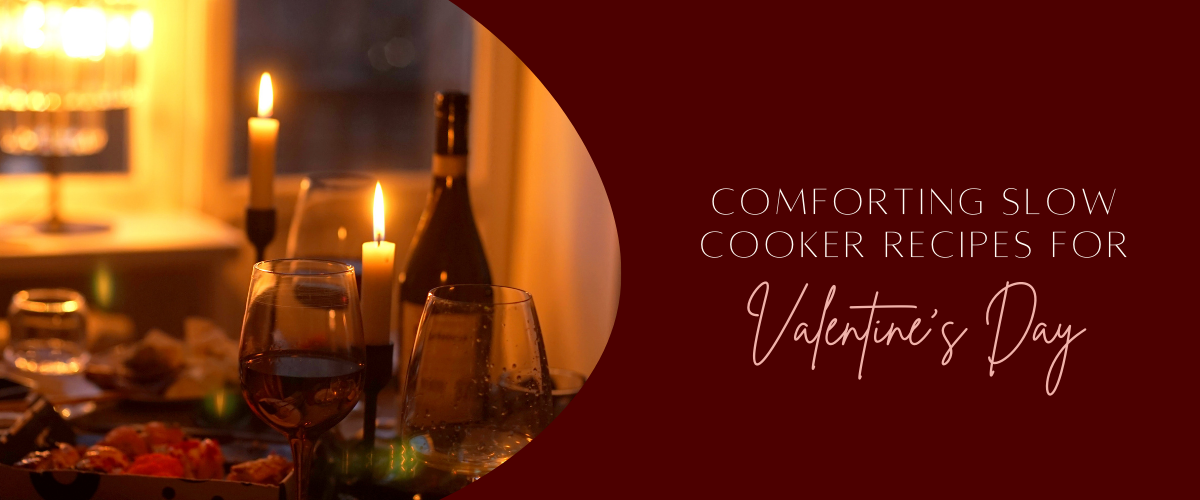 Comforting Slow Cooker Recipes for Valentine’s Day