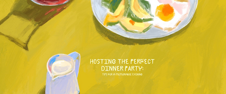 Hosting the Perfect Dinner Party: Tips for a Memorable Evening