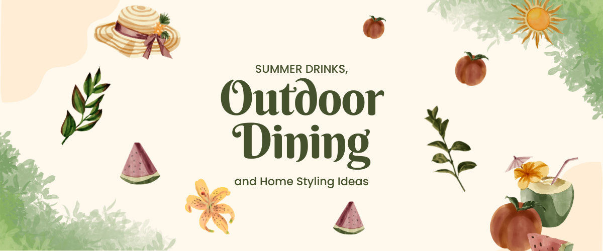 Summer Drinks, Outdoor Dining and Home Styling Ideas