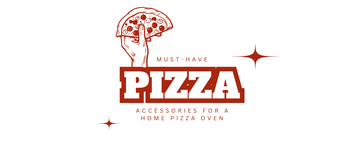Must-Have Pizza Accessories for a Home Pizza Oven