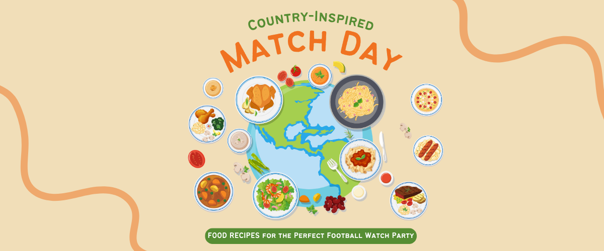 Country-Inspired Match Day Food Recipes for the Perfect Football Watch Party