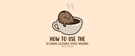 ☕ How to Use the De’Longhi Clessidra Coffee Machine: Step-by-Step Tips