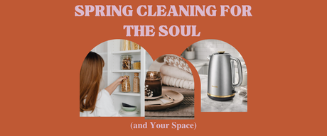 Spring Cleaning for the Soul (and Your Space)