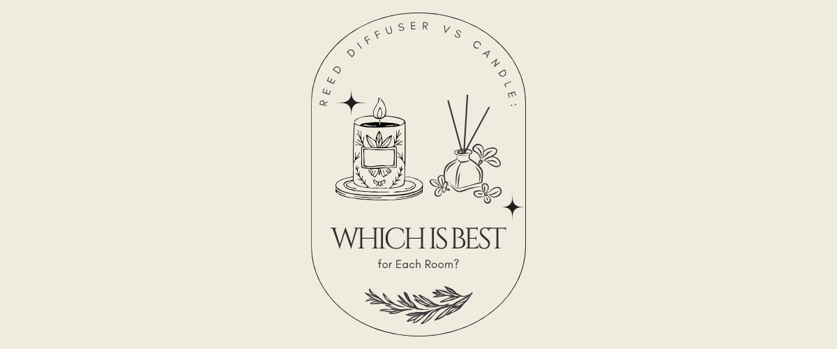 Reed Diffuser vs Candle: Which Is Best for Each Room?