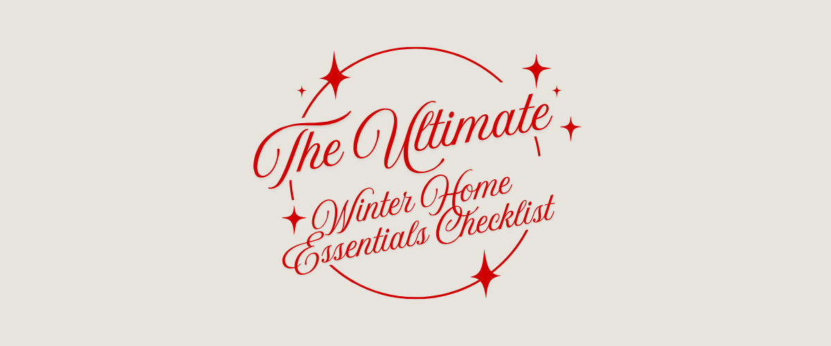 The Ultimate Winter Home Essentials Checklist