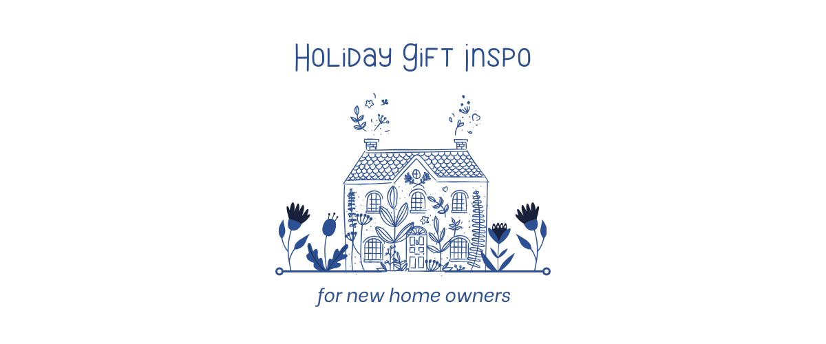 Holiday Gift Inspo For New Home Owners