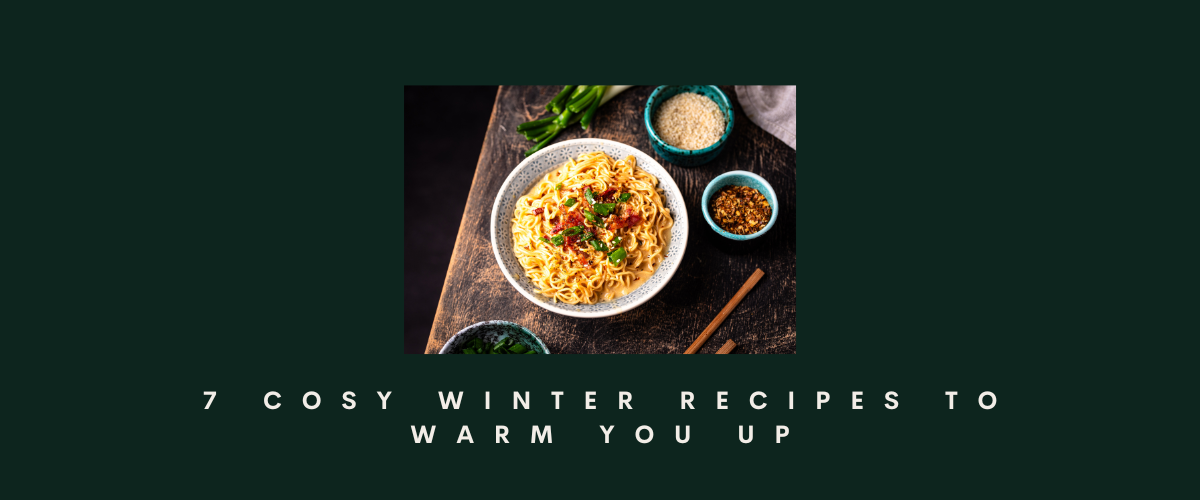 7 Cosy Winter Recipes to Warm You Up