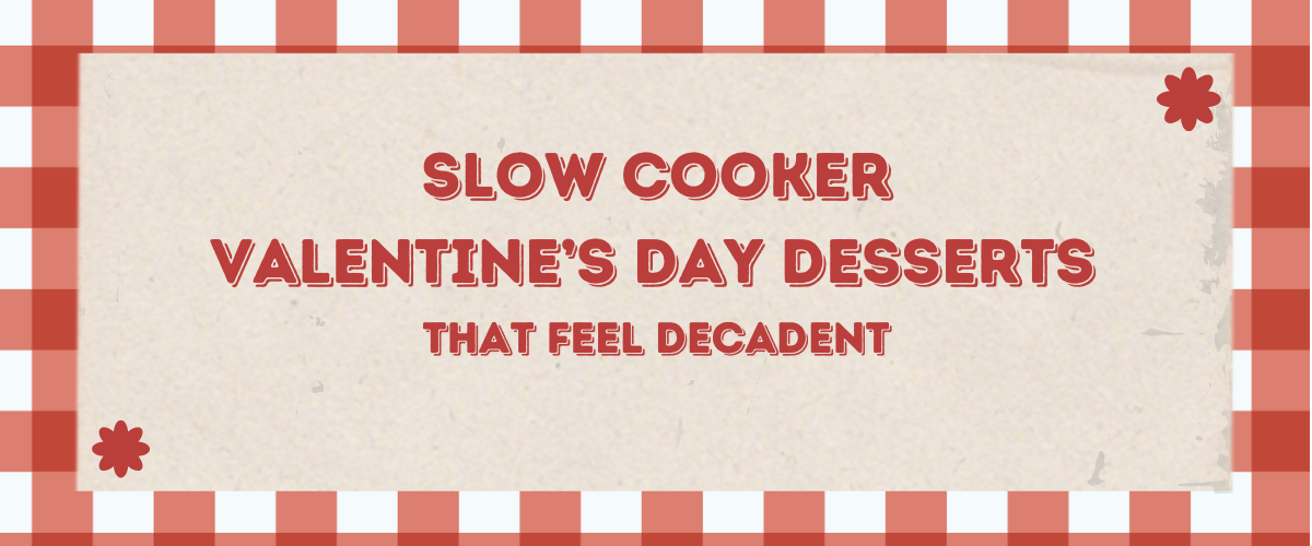 ❤️ Slow Cooker Valentine’s Day Desserts That Feel Decadent