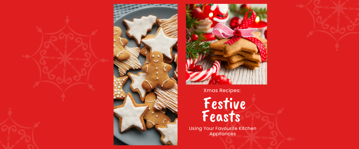 🎄 Xmas Recipes: Festive Feasts Using Your Favourite Kitchen Appliances