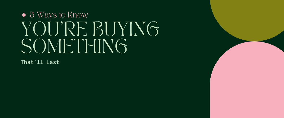 Graphic banner showing tips on how to choose durable home products for long-lasting purchases