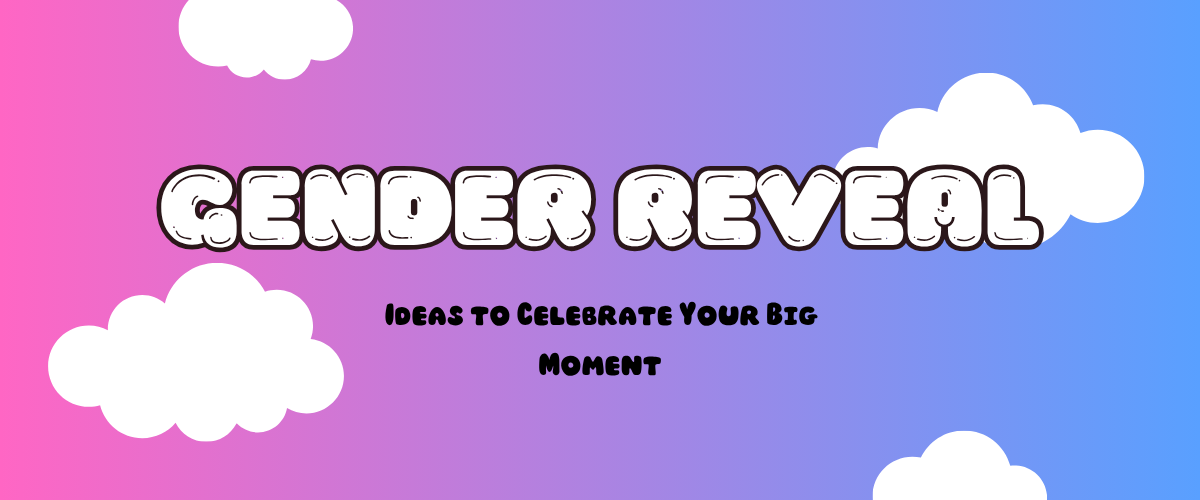 Colorful banner showcasing creative gender reveal ideas with clouds and playful font